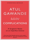 Complications (eBook): A Surgeon's Notes on an Imperfect Science